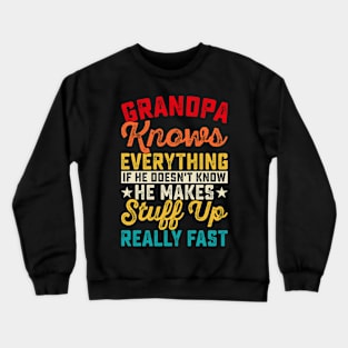 Grandpa knows Everything Crewneck Sweatshirt